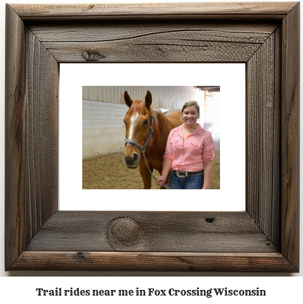 trail rides near me in Fox Crossing, Wisconsin